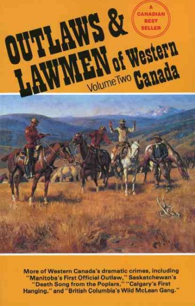 Outlaws & lawmen of Western Canada.