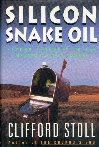 Silicon snake oil : second thoughts on the information highway.