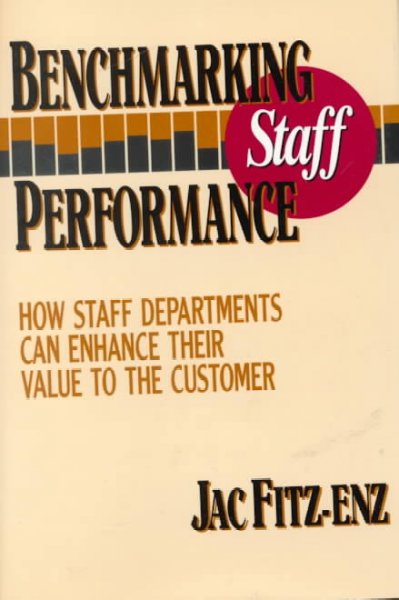 Benchmarking staff performance : how staff departments can enhance their value to the customer.