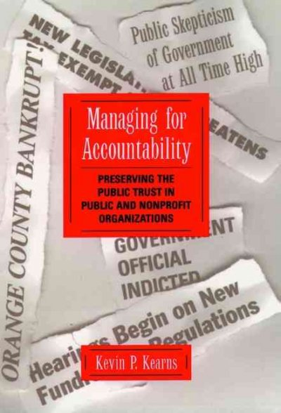 Managing for accountability : preserving the public trust in public and nonprofit organizations.