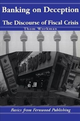 Banking on deception : the discourse of fiscal crisis.