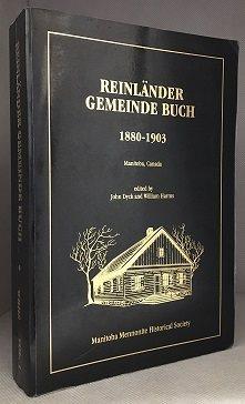 Reinlander Gemeinde Buch : 1880-1903 : Manitoba, Canada / edited by John Dyck and William Harms.