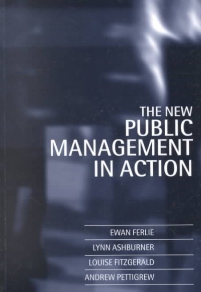 The New public management in action / Ewan Ferlie ... [et al.].