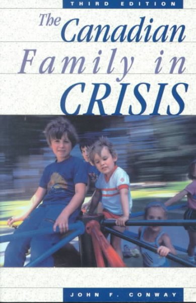 The Canadian family in crisis / John F. Conway.