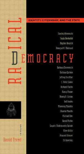 Radical democracy : identity, citizenship, and the state / edited by David Trend.