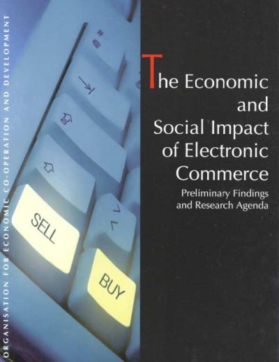 The Economic and social impact of electronic commerce : preliminary findings and research agenda.