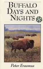 Buffalo days and nights / Peter Erasmus, as told to Henry Thompson.