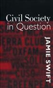 Civil society in question / Jamie Swift.