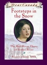 Footsteps in the snow : the Red River diary of Isobel Scott / by Carol Matas.