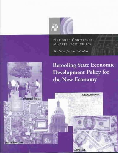 Retooling state economic development policy for the new economy / by Monica Kearns.