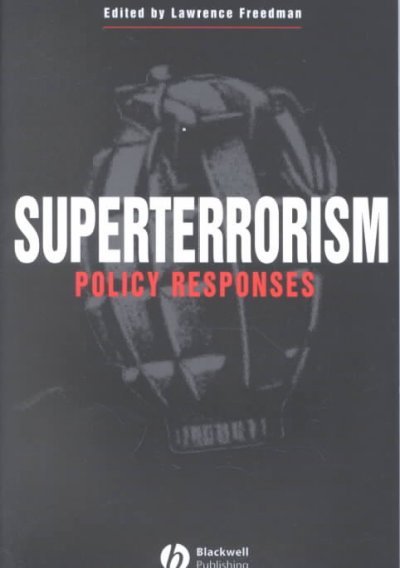 Superterrorism : policy responses / edited by Lawrence Freedman.