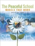 The peaceful school : models that work / Hetty Van Gurp.