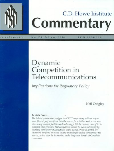 Dynamic competition in telecommunications : implications for regulatory policy / Neil Quigley.
