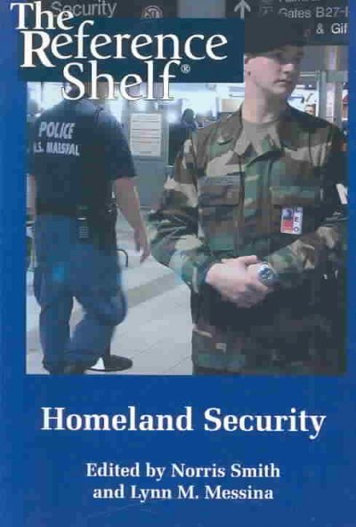 Homeland security / edited by Norris Smith and Lynn M. Messina.