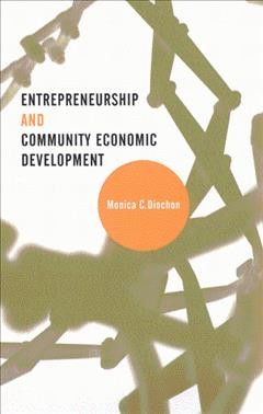 Entrepreneurship and community economic develoment / Monica C. Diochon.