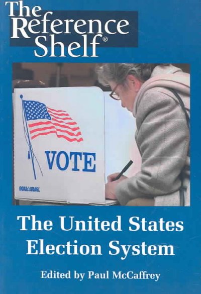 U.S. election system : edited by Paul McCaffray.