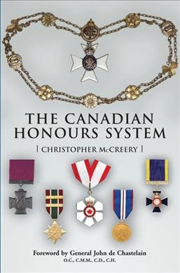The Canadian honours system / Christopher McCreery.
