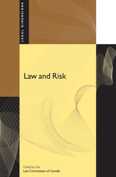 Law and risk / edited by the Law Commission of Canada.