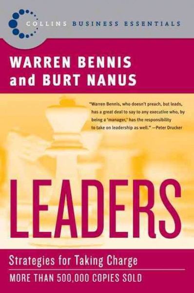 Leaders : strategies for taking charge / Warren Bennis and Burt Nanus.