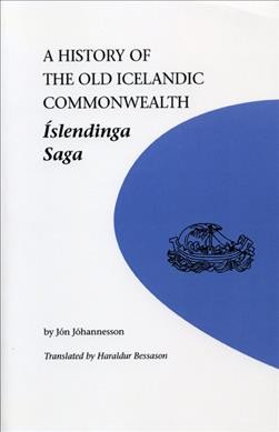 A history of the old Icelandic commonwealth / by Jón Jóhannesson; translated by Haraldur Bessason.