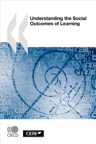Understanding the social outcomes of learning / prepared by Tom Schuller and Richard Desjardins.