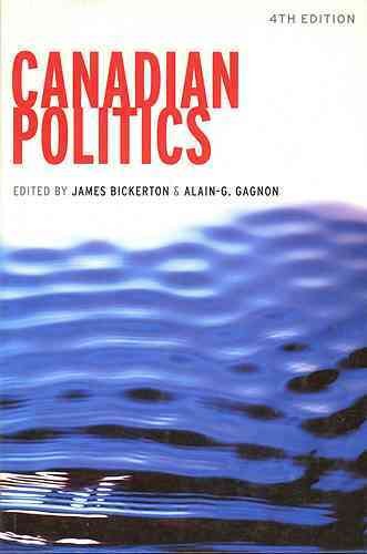 Canadian politics / edited by James Bickerton, Alain-G. Gagnon.