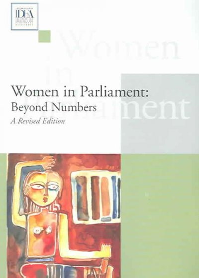 Women in parliament : beyond numbers / editors, Julie Ballington and Azza Karam ; with a foreword by Ellen Johnson Sirleaf.