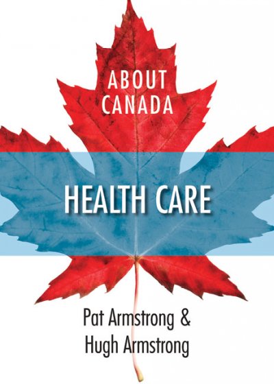 Health care / Pat Armstrong and Hugh Armstrong.