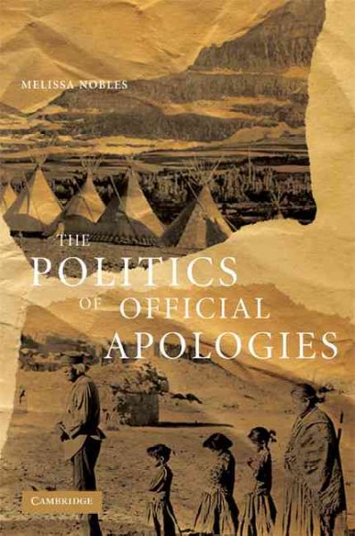 The politics of official apologies / Melissa Nobles.