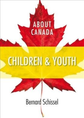 Children and youth / Bernard Schissel.