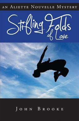 Stifling folds of love : an Aliette Nouvelle mystery / John Brooke.