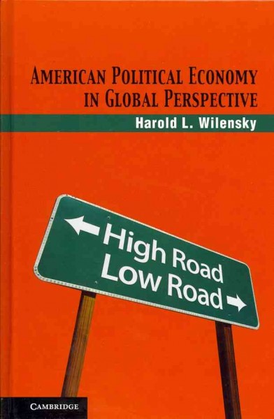American political economy in global perspective / Harold L. Wilensky.