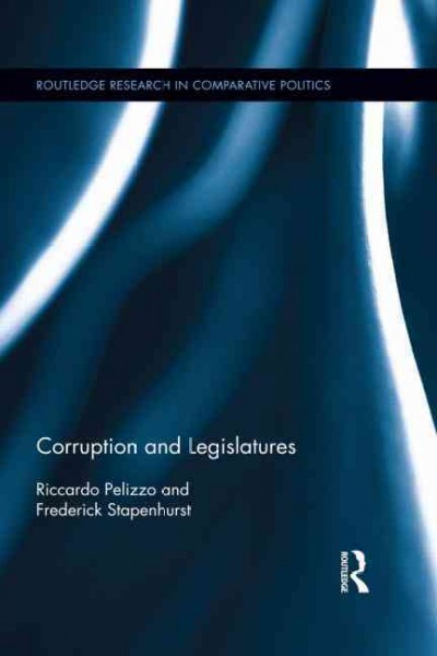 Corruption and legislatures / Riccardo Pelizzo and Frederick Stapenhurst.