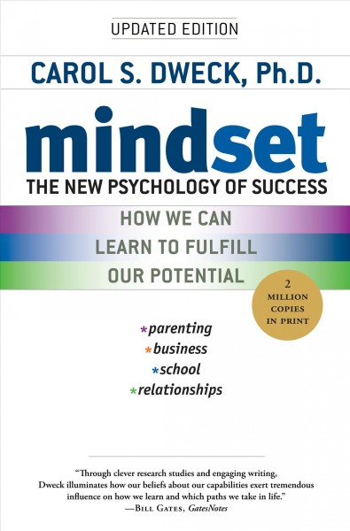 Mindset : the new psychology of success / Carol S. Dweck.