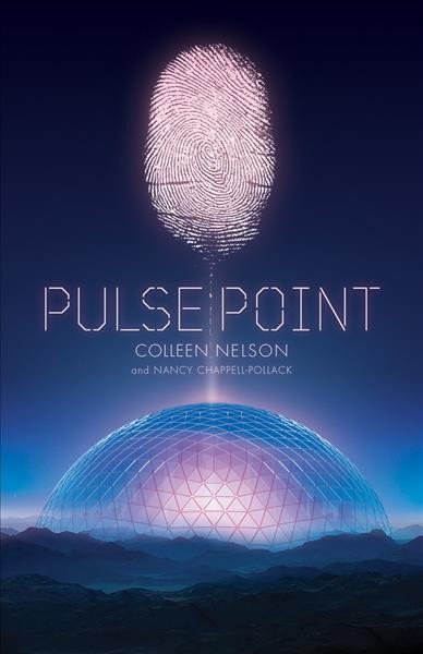 Pulse point / Colleen Nelson, and Nancy Chappell-Pollack.