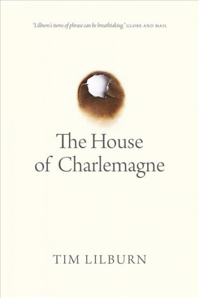The House of Charlemagne / Tim Lilburn.