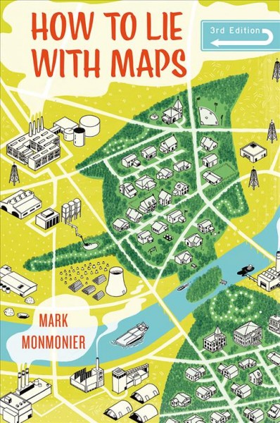 How to lie with maps / Mark Monmonier.