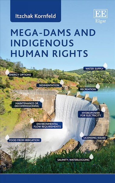 Mega-Dams and Indigenous Human Rights / Itzchak Kornfeld.