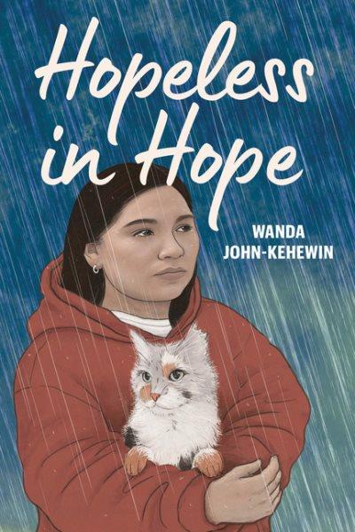 Hopeless in Hope / Wanda John-Kehewin.