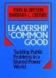 Go to record Leadership for the common good : tackling public problems ...