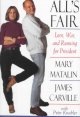 All's fair : love, war, and running for president  Cover Image