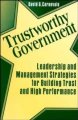 Go to record Trustworthy government : leadership and management strateg...