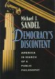 Democracy's discontent : America in search of a public philosophy  Cover Image