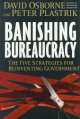 Banishing bureaucracy : the five strategies for reinventing government  Cover Image