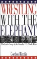 Wrestling with the elephant : the inside story of the Canada-US trade wars  Cover Image