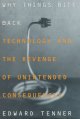 Go to record Why things bite back : technology and the revenge of unint...