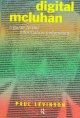 Go to record Digital Mcluhan : a guide to the information millennium