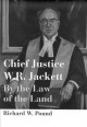 Chief Justice W.R. Jackett : by the law of the land  Cover Image