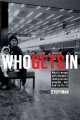 Who gets in : what's wrong with Canada's immigration program - and how to fix it  Cover Image