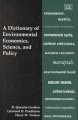 A dictionary of environmental economics, science and policy  Cover Image